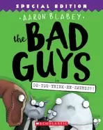 Image of bad guys in do you think he saurus special edition