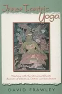 Image of inner tantric yoga working with the universal shakti secrets of mantras dei