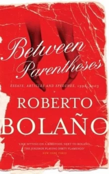 Image of Between Parentheses by Roberto Bolao Book