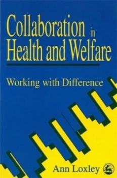 Image of Collaboration in Health and Welfare by Ann Loxley Book