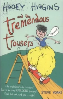 Image of Hooey Higgins and the Tremendous Trousers by Steve Voake Book