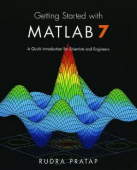 Image of Getting Started with Matlab 7 by Rudra Pratap Paperback