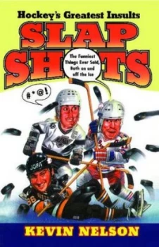 Image of Slap shots by Kevin Nelson