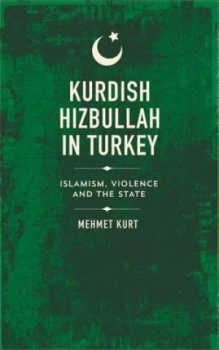 Image of Kurdish Hizbullah in Turkey by Mehmet Kurt Hardback