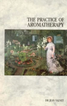 Image of The Practice of Aromatherapy by Dr. Jean Valnet Paperback