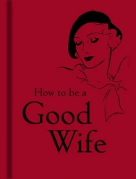Image of How to Be a Good Wife by Bodleian Library the Hardback