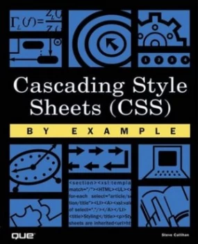 Image of Cascading Style Sheets css by Example by Steve Callihan Book