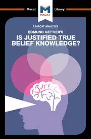 Image of An Analysis of Edmund Gettier's Is Justified True Belief Knowledge?