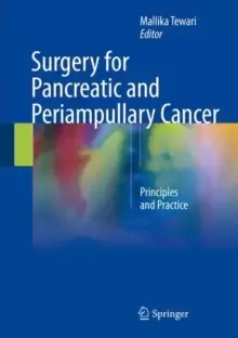 Image of Surgery for Pancreatic and Periampullary Cancer : Principles and Practice