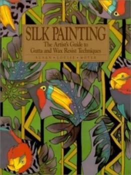 Image of Silk Painting by Susan L. Moyer Paperback
