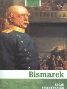 Image of Bismarck by Edgar Feuchtwanger Book