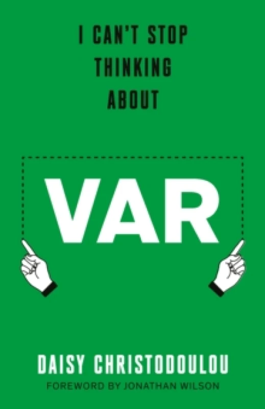 Image of I Can't Stop Thinking About Var : Forward by Jonathan Wilson Hardback