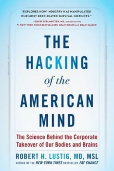 Image of The hacking of the American mind by Robert H. Lustig