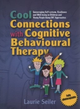 Image of Cool Connections with Cognitive Behavioural Therapy by Laurie Seiler Book
