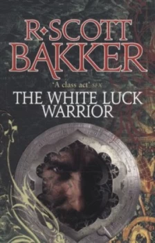 Image of The White Luck Warrior by R. Scott Bakker Paperback