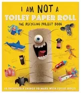 Image of i am not a toilet paper roll 10 incredible things to make with toilet paper