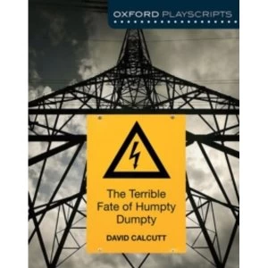 Image of Oxford Playscripts: The Terrible Fate of Humpty Dumpty by David Calcutt (Paperback, 2012)