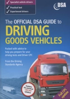 Image of The Official Dsa Guide to Driving Goods Vehicles. by Driving Standards Agency Paperback