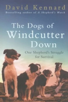 Image of The Dogs of Windcutter down by David Kennard Hardback