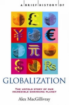 Image of A Brief History of Globalization by Alexander Macgillivray Book