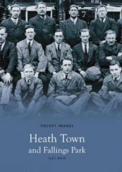 Image of Heath Town and Fallings Park by Alec Brewer Book