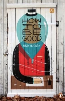 Image of How to Be Good by Nick Hornby Book