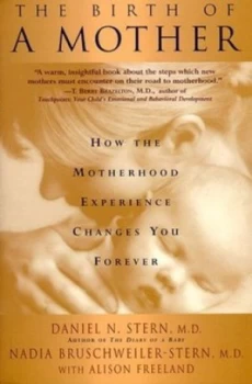 Image of The Birth of a Mother by Daniel N. Stern Book
