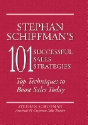 Image of stephan schiffmans 101 successful sales strategies top techniques to boost