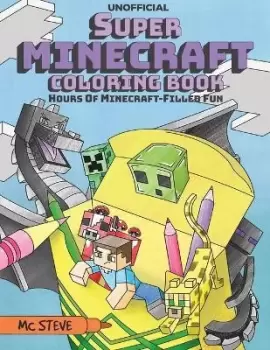 Image of Super Minecraft Coloring Book by MC Steve