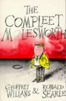 Image of The Compleet sic Molesworth by Geoffrey Willans and Ronald Searle Paperback
