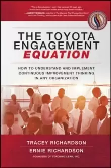 Image of The Toyota Engagement Equation: How to Understand and Implement Continuous Improvement Thinking in Any Organization