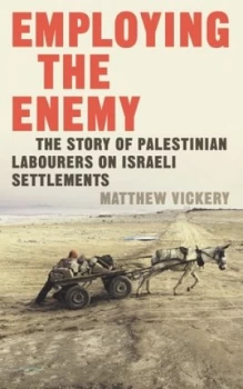 Image of Employing the Enemy by Matthew Vickery Book