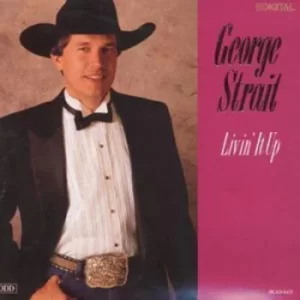 image of Livin It Up by George Strait CD Album