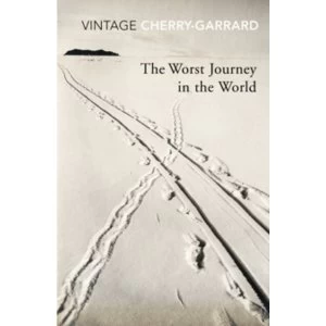 Image of The Worst Journey In The World by Apsley Cherry-Garrard (Paperback, 2010)