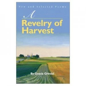 Image of A Revelry of Harvest by Gracia Grindal Book