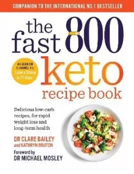Image of The Fast 800 Keto Recipe Book by Dr Clare Bailey