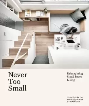 Image of Never Too Small : Reimagining small space living