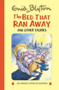 Image of The Bed That Ran Away and Other Stories by Enid Blyton and Lesley Smith Hardback