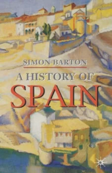 Image of A History of Spain by Simon Barton Book