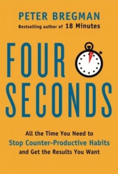 Image of Four Seconds by Peter Bregman Hardback