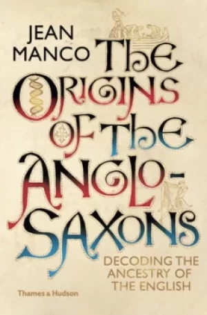 Image of The origins of the Anglo-Saxons by Jean Manco