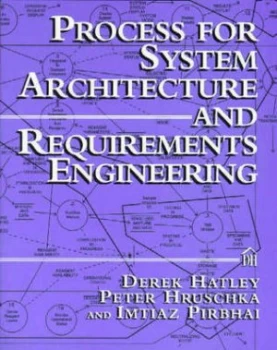 Image of Process for System Architecture and Requirements Engineering by Peter Hruschka Derek Hatley and Imtiaz Pirbhai Book