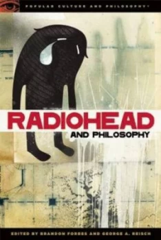 Image of Radiohead and Philosophy by Brandon W. Forbes Paperback