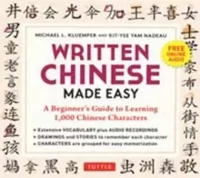 Image of Written Chinese Made Easy : A Beginner's Guide to Learning 1,000 Chinese Characters (Online Audio)