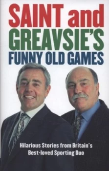 Image of Saint and Greavsies Funny Old Games by Jimmy Greaves Hardback