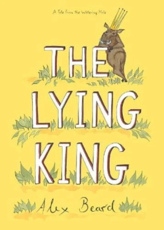 Image of Alex Beard The Lying King Book Multi unisex