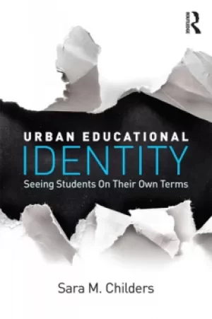 Image of Urban Educational IdentitySeeing Students on Their Own Terms