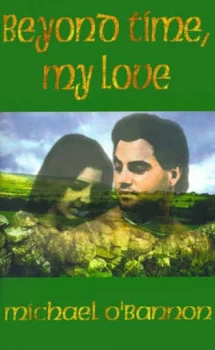 Image of Beyond Time My Love by Michael Obannon Paperback