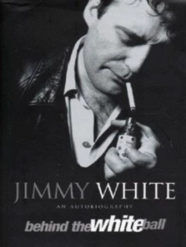 Image of Behind the White Ball by Jimmy White and Rosemary Kingsland Hardback