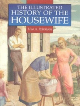 Image of The History of the Housewife 1650-1950 by Una a Robertson Book